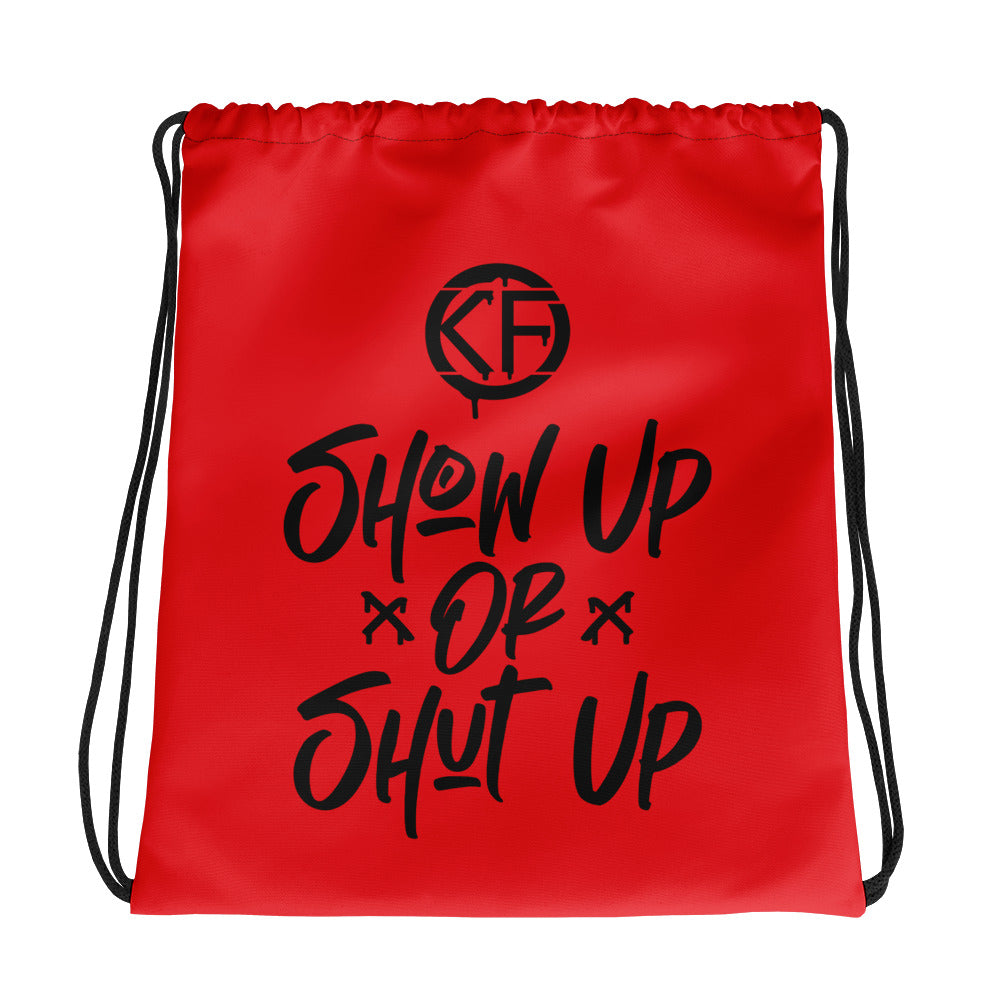 Show up or shut up Graffiti Drawstring bag